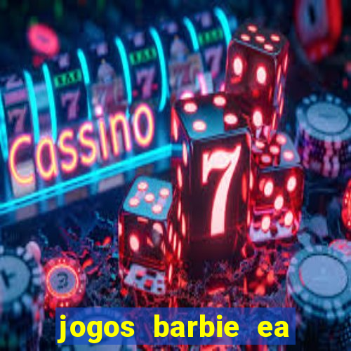 jogos barbie ea magia da moda