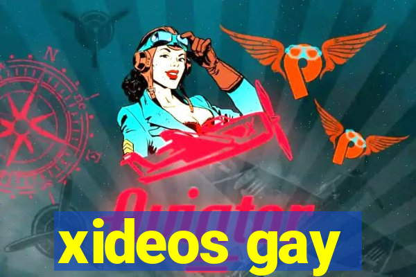 xideos gay