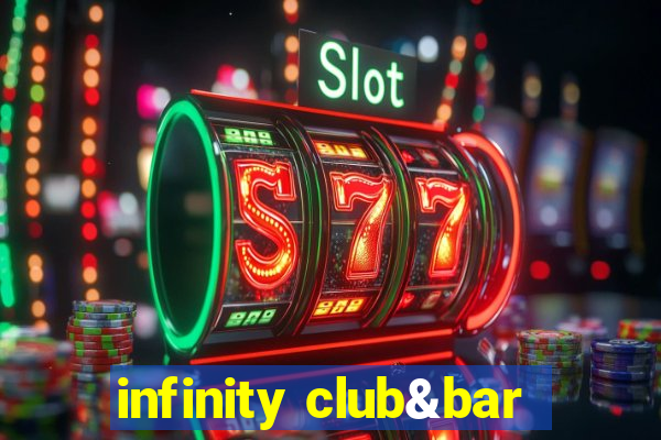 infinity club&bar