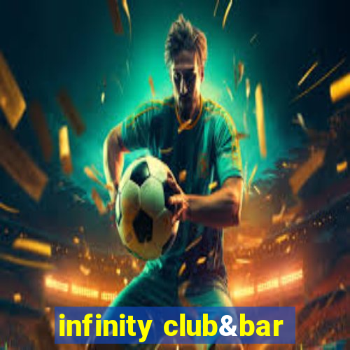 infinity club&bar