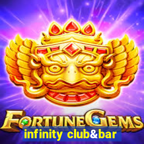 infinity club&bar