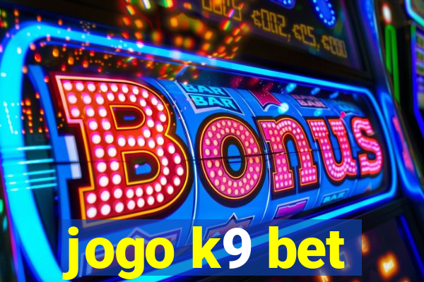 jogo k9 bet