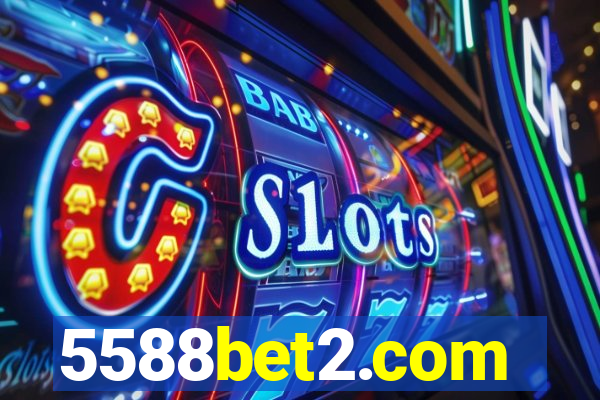 5588bet2.com