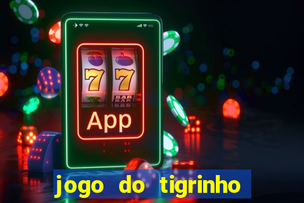 jogo do tigrinho em casa chinesa