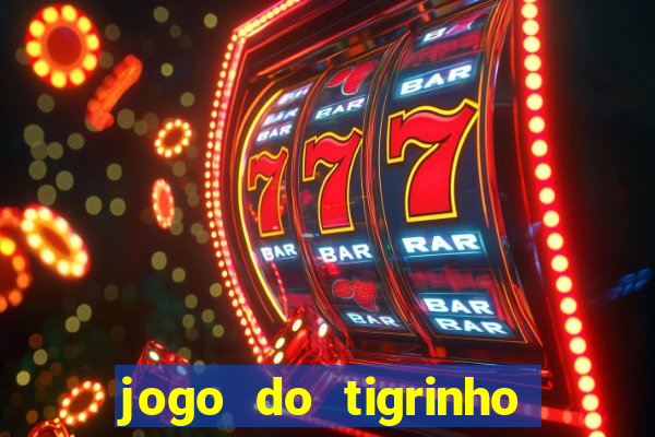 jogo do tigrinho em casa chinesa