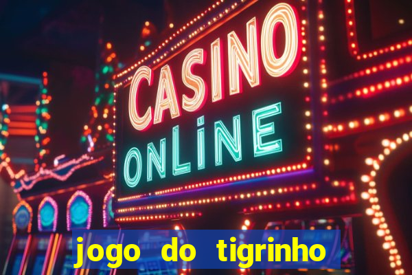 jogo do tigrinho em casa chinesa