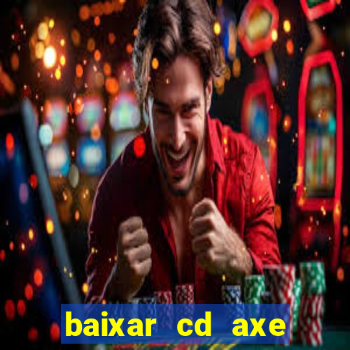 baixar cd axe bahia 2000 gratis