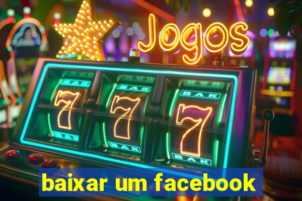 baixar um facebook