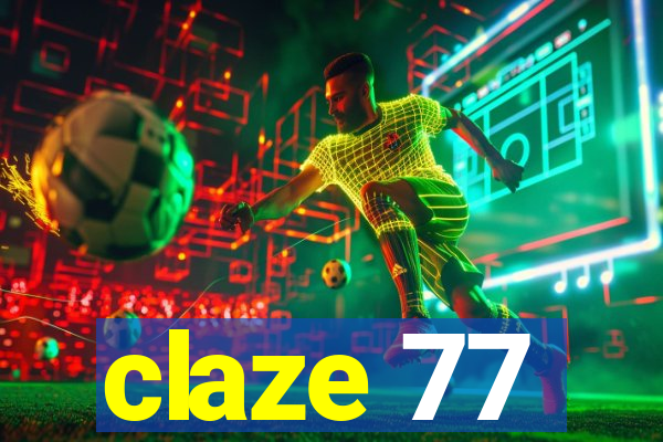 claze 77