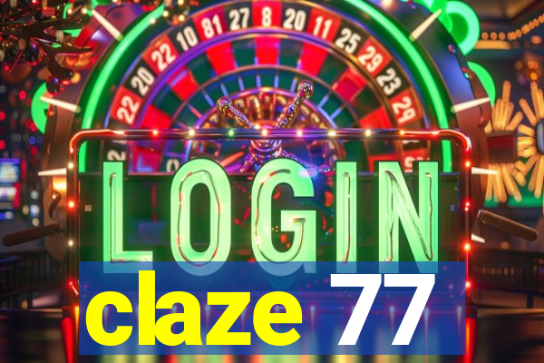 claze 77