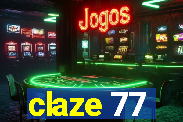 claze 77