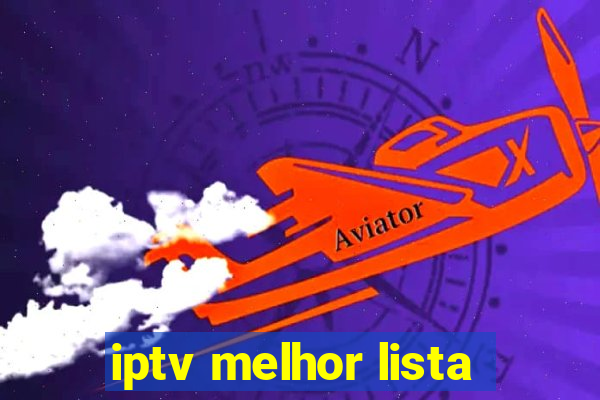 iptv melhor lista