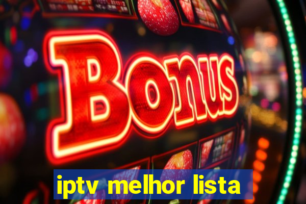 iptv melhor lista