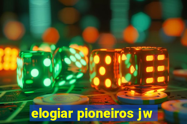 elogiar pioneiros jw