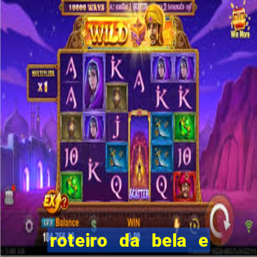 roteiro da bela e a fera