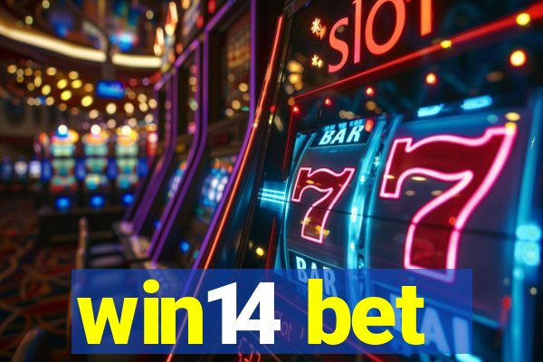 win14 bet