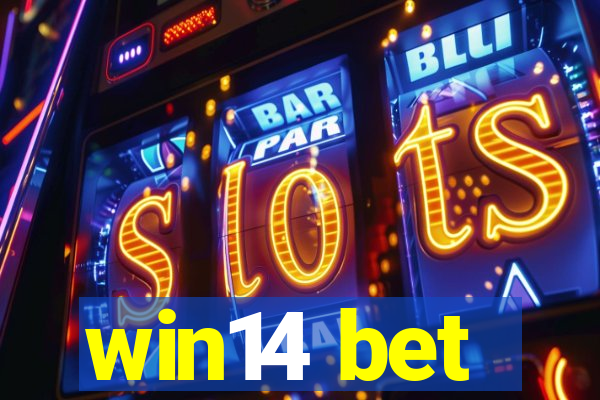 win14 bet