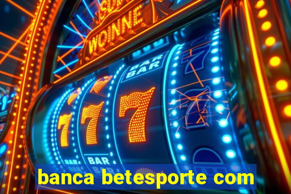 banca betesporte com