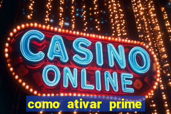 como ativar prime video tim