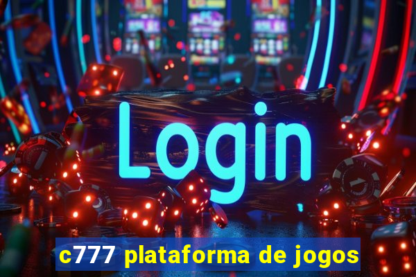 c777 plataforma de jogos