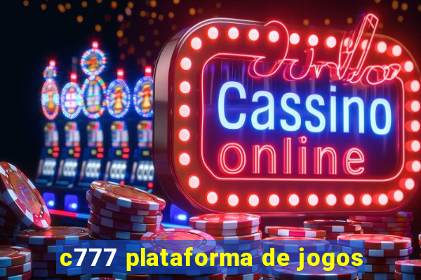 c777 plataforma de jogos