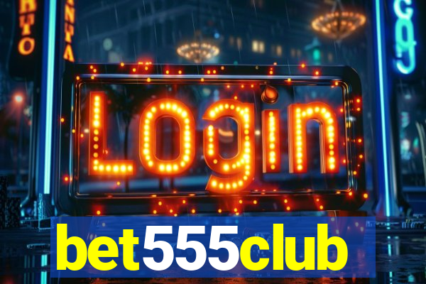 bet555club