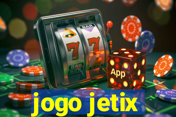 jogo jetix