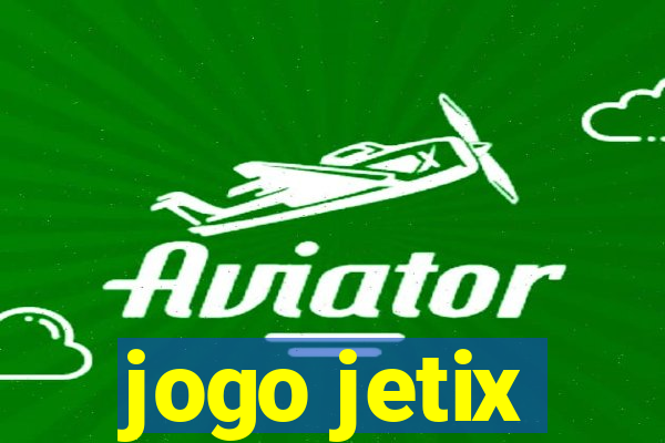 jogo jetix