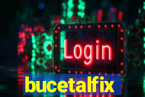 bucetalfix