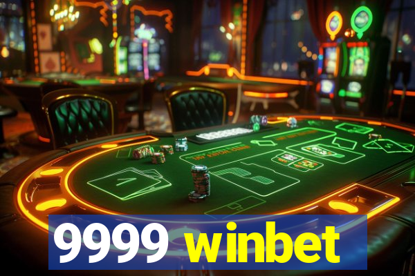 9999 winbet