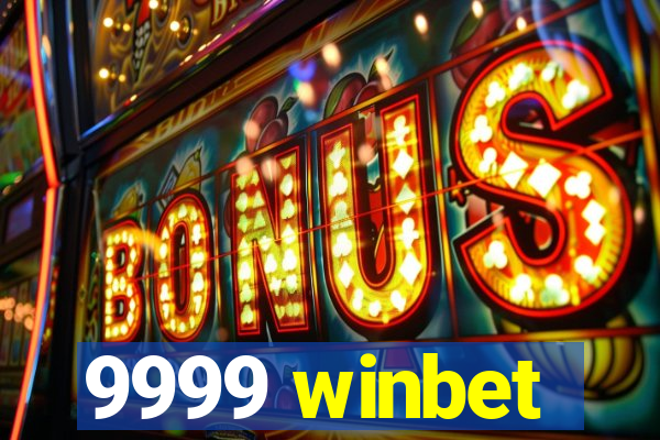 9999 winbet