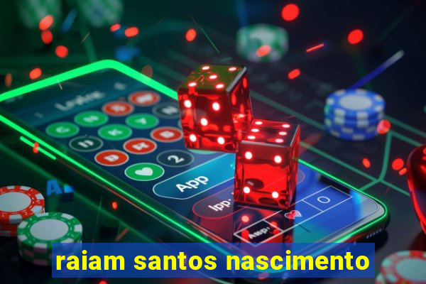 raiam santos nascimento