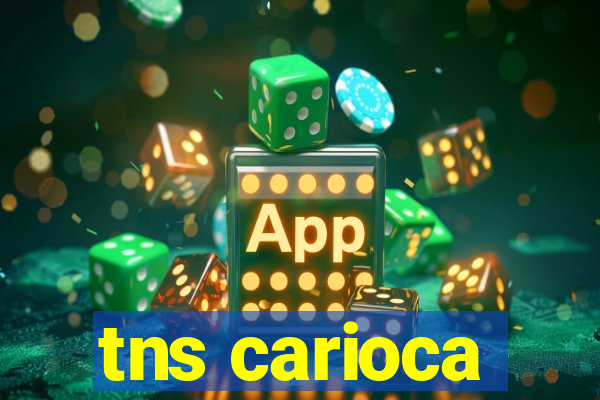 tns carioca