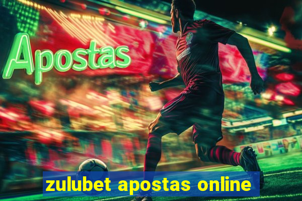 zulubet apostas online