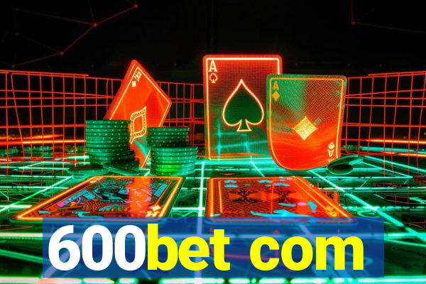 600bet com