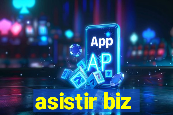 asistir biz