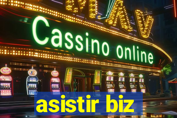 asistir biz