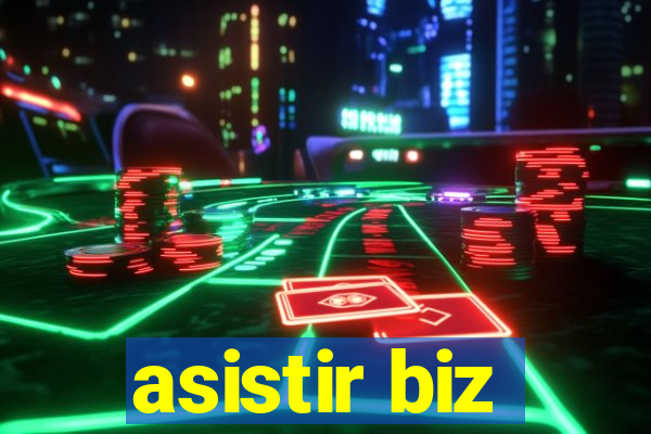 asistir biz