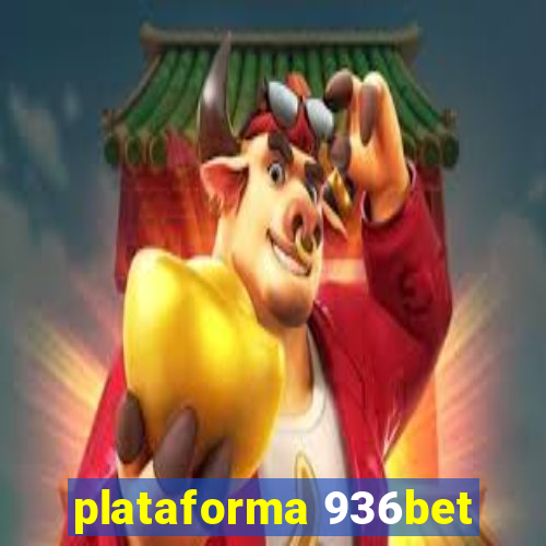 plataforma 936bet