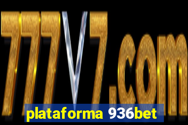 plataforma 936bet