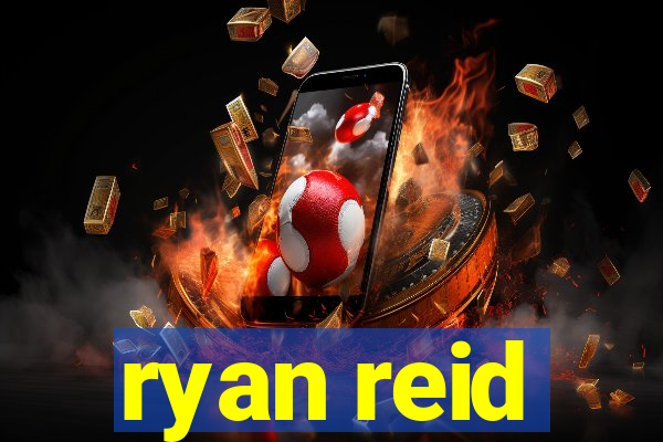 ryan reid