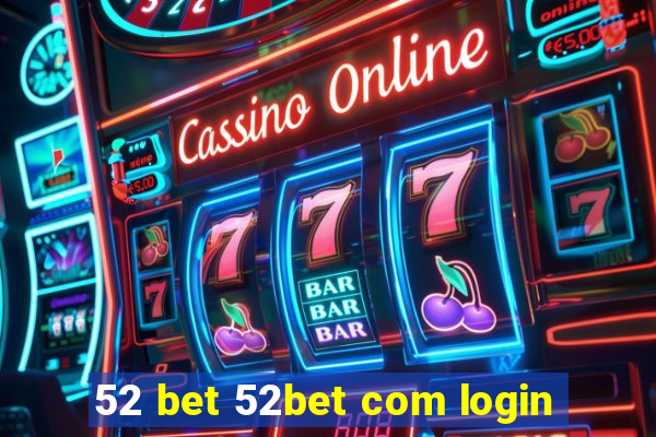 52 bet 52bet com login