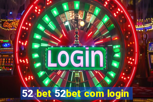 52 bet 52bet com login