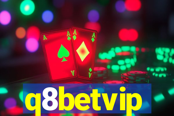 q8betvip