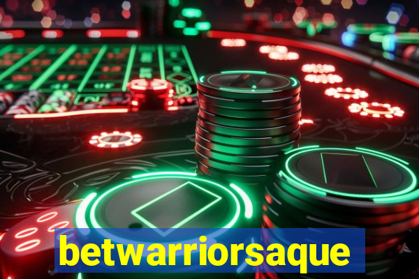 betwarriorsaque