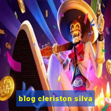 blog cleriston silva