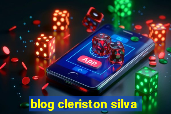 blog cleriston silva