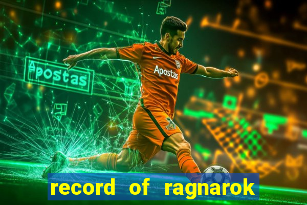 record of ragnarok 3 temporada