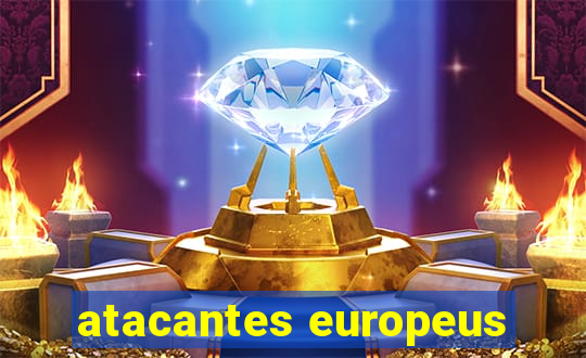 atacantes europeus