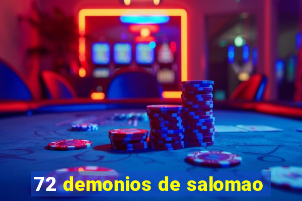 72 demonios de salomao